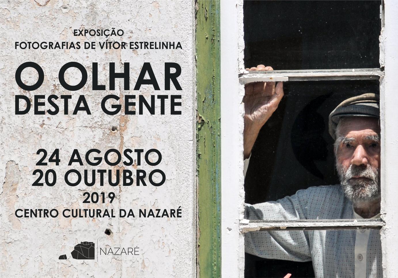Exposição de fotografia "O Olhar desta gente" no Centro Cultural da Nazaré